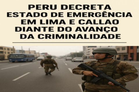 Peru decreta estado de emergência em Lima e Callao diante do avanço da criminalidade