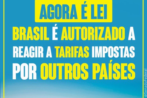 Sancionada lei que autoriza medidas de reação a tarifas e barreiras comerciais