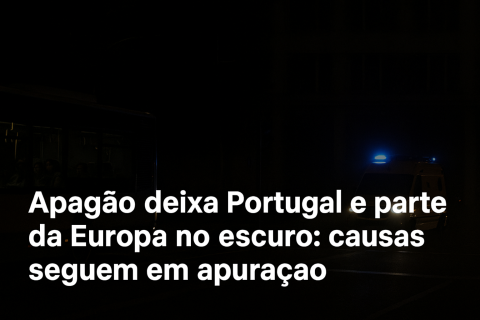Apagão deixa Portugal e parte da Europa no escuro: causas seguem em apuração